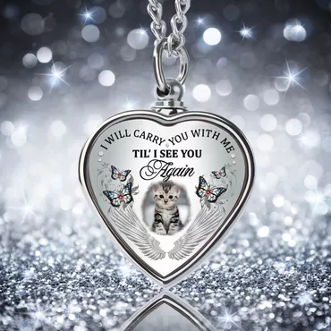 “i Will Carry You Chic With Me Til I See You” Custom Picture Urn Necklace