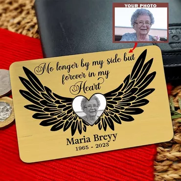 Personalized Aluminum Wallet Card Chic No Longer By My Side But Forever In My Heart Memorial Gift For Family