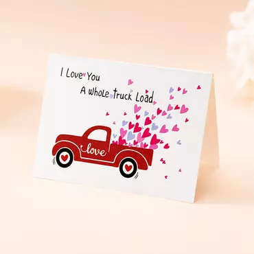 I Love You A Chic Whole Truck Load Happy Every Day Card